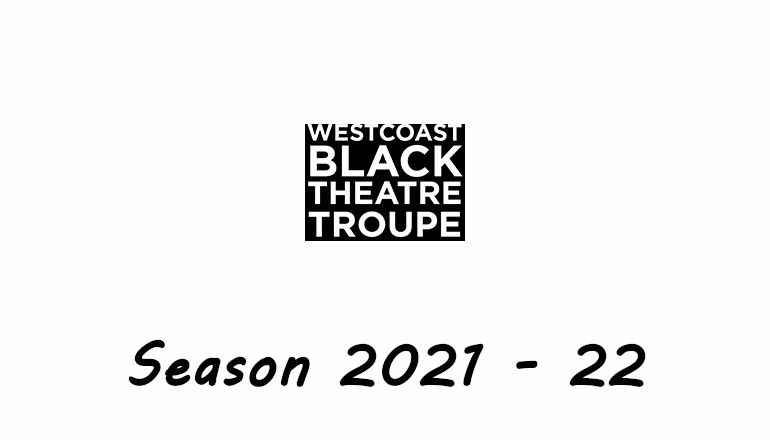 The Westcoast Black Theatre Troupe of Florida Season 2020-21